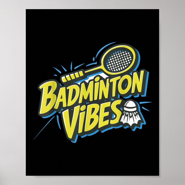 Badminton Vibes Shuttle  Poster (Front)