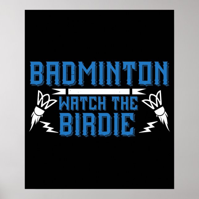 Badminton - Watch the Birdie Poster (Front)