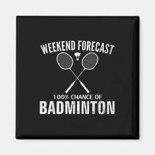 Badminton Weekend Forecast Funny Badminton Player Magnet