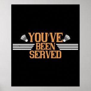 Badminton - You've been served Poster