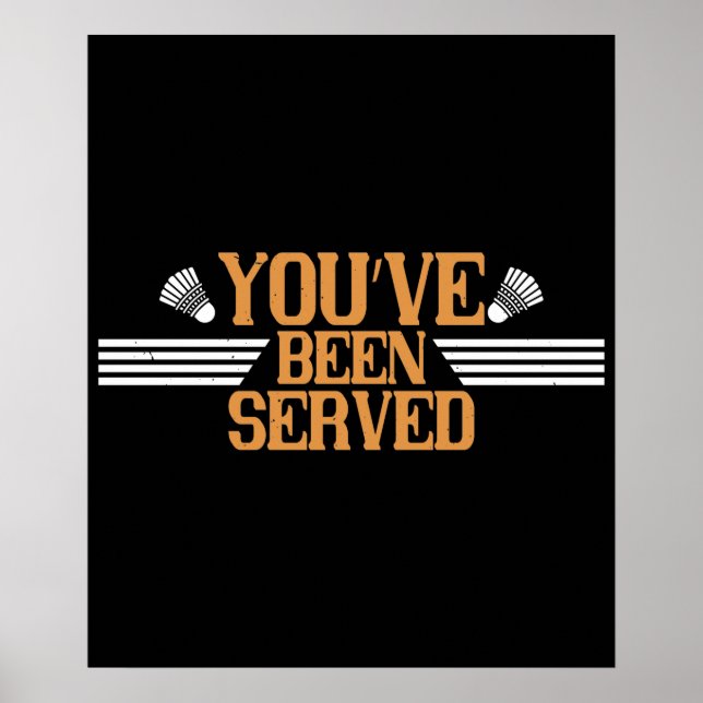 Badminton - You've been served Poster (Front)