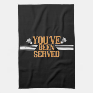 Badminton - You've been served Tea Towel