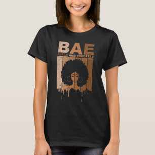 BAE Black And Educated Black History Pride BLM Afr T-Shirt