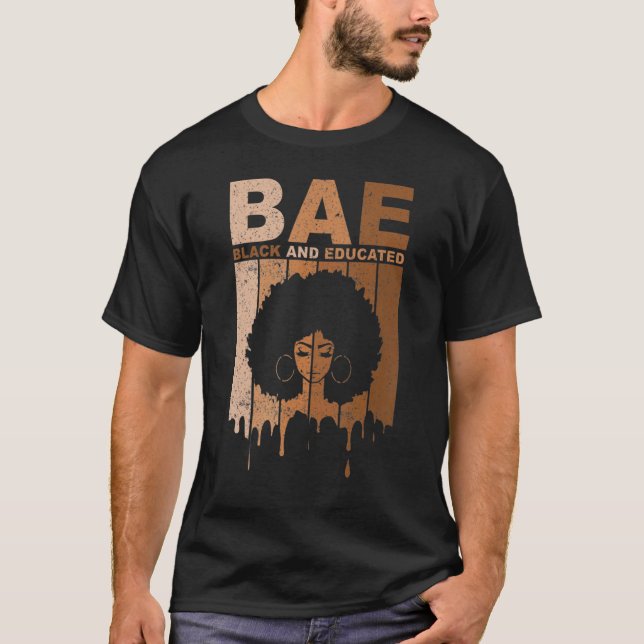 BAE Black And Educated Black History Pride BLM Afr T-Shirt (Front)