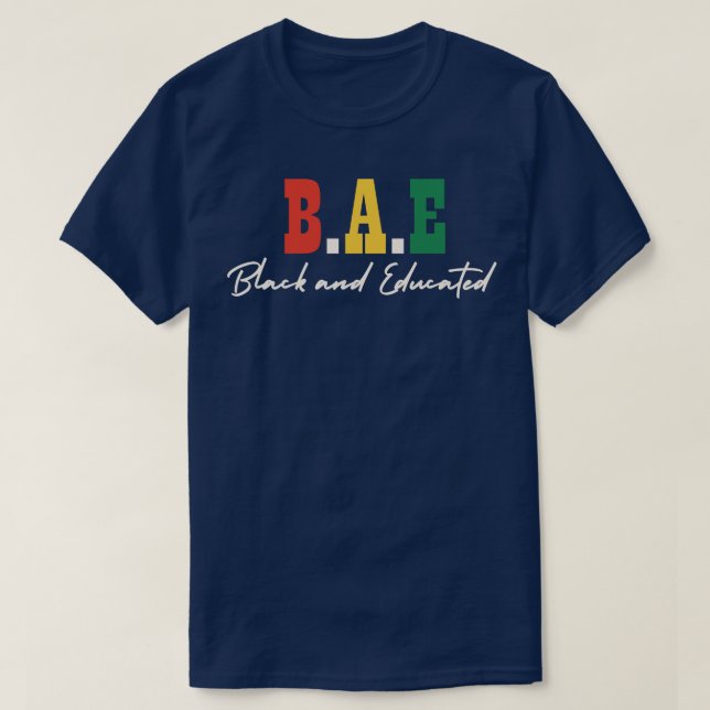 BAE Black and Educated BLM Black History Month Gif T-Shirt (Design Front)