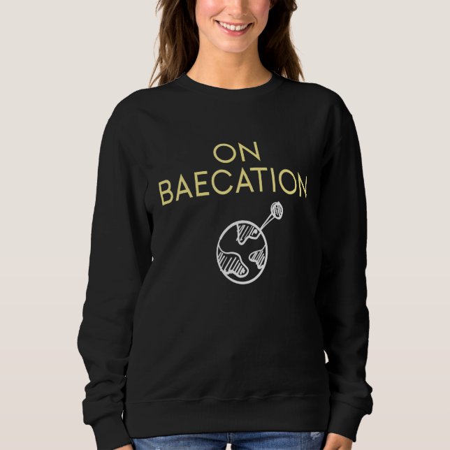Baecation Designs For Couples Bae Sweatshirt (Front)