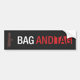 Bag and Tag Bumper Sticker