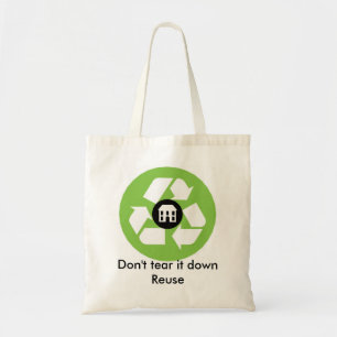 Bag - Don't Tear it Down - Reuse