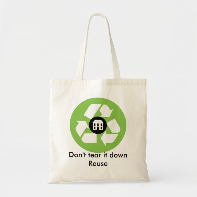 Bag - Don't Tear it Down - Reuse (Front)