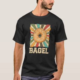 Bagel Quote For A Bagel Maker 2 T-Shirt