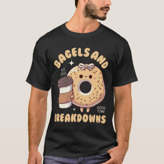 Bagels and breakdowns T-Shirt
