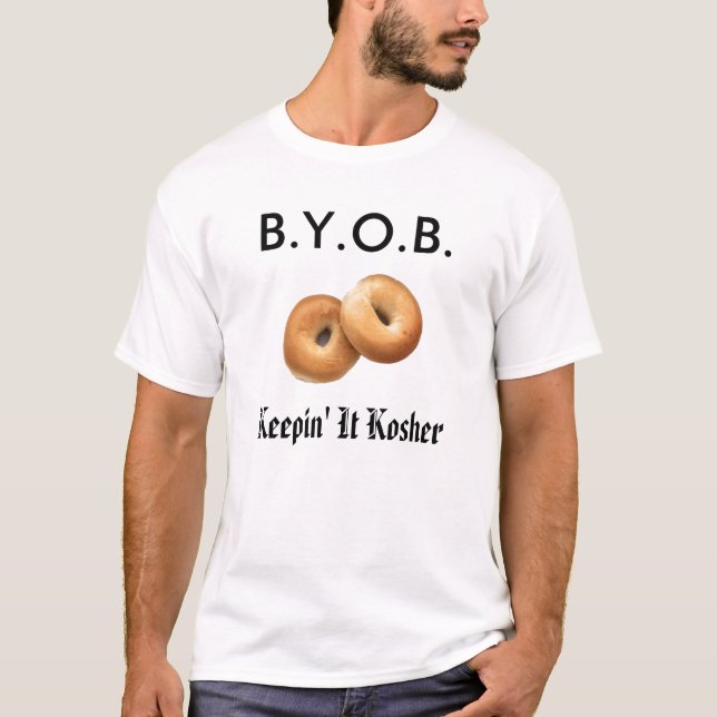 Bagels, B.Y.O.B., Keepin' It Kosher T-Shirt (Front)