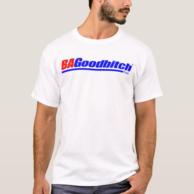 BAGoodbitch shirt (Front)