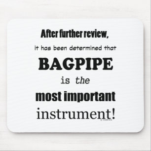 Bagpipe Most Important Instrument Mouse Pad