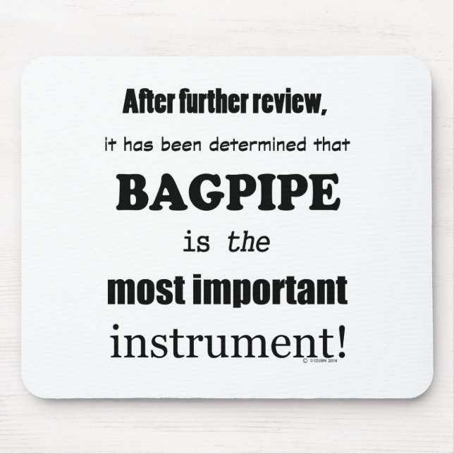 Bagpipe Most Important Instrument Mouse Pad (Front)