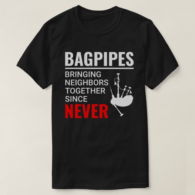 Bagpipe Player Musical Instrument Bagpiper Funny T-Shirt (Design Front)