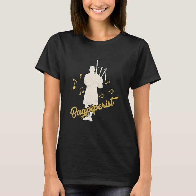 Bagpiperist Bagpipe Scotsman Bagpiper T-Shirt (Front)