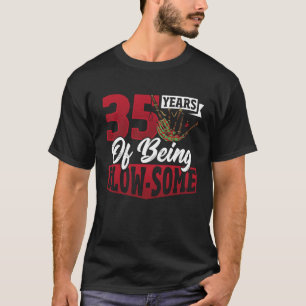 Bagpiperist Birthday 35 Years of Being Blow some T-Shirt