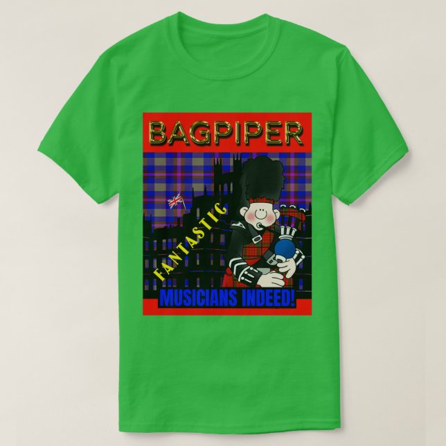 Bagpipers Fantastic Musicians 4 T-Shirt (Design Front)