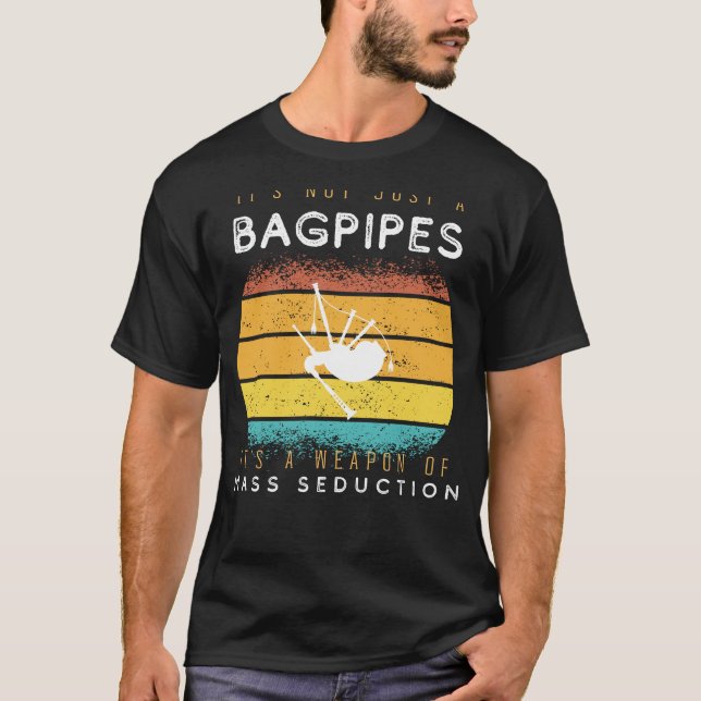 Bagpipes: Your Weapon of Mass Seduction Tee for Mu (Front)