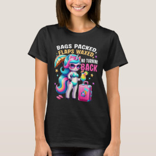 Bags Packed Flaps Waxed No Turning Back Embarrassi T-Shirt