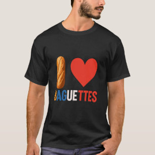 Baguette Lover France Baking Bakery French Bread 7 T-Shirt