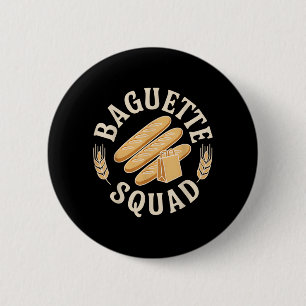 Baguette Squad Crusty French Bread Baking Culinary 6 Cm Round Badge