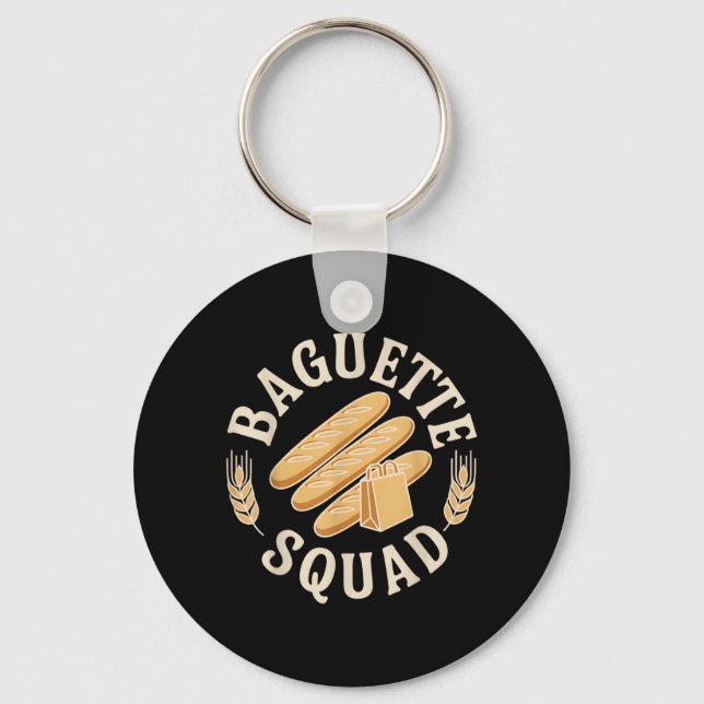 Baguette Squad Crusty French Bread Baking Culinary Key Ring (Front)