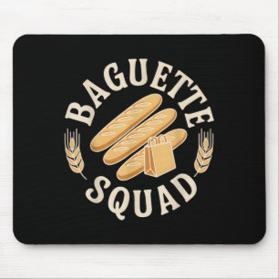 Baguette Squad Crusty French Bread Baking Culinary Mouse Pad
