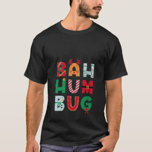 Bah Hum Bug Christmas Funny Christmas Costume Sant T-Shirt