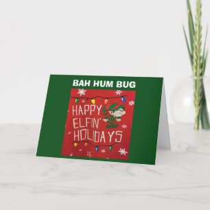 BAH HUM BUG-MERRY ELFIN' CHRISTMAS HOLIDAY CARD
