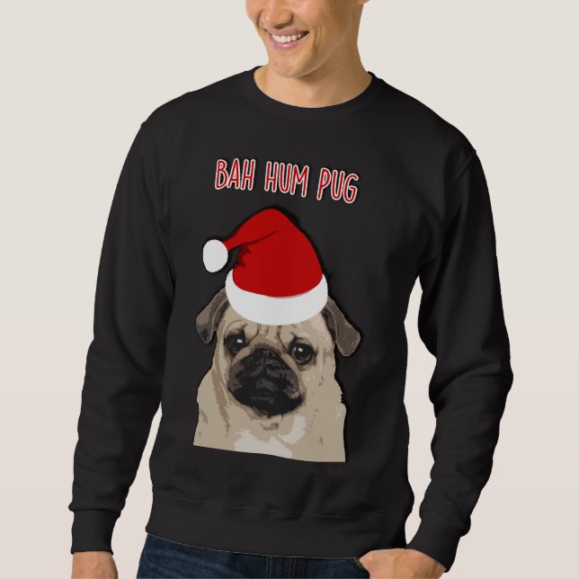 Bah Hum Pug Classic T-Shirt 714 Sweatshirt (Front)