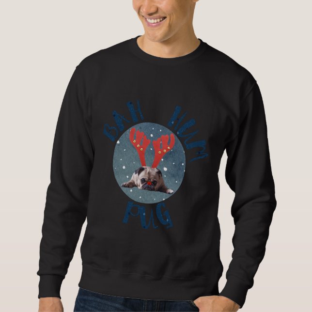 Bah Hum Pug Classic T-Shirt 819 Sweatshirt (Front)