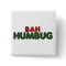 Bah Humbug