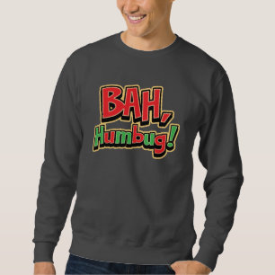 Bah Humbug Basic Sweatshirt