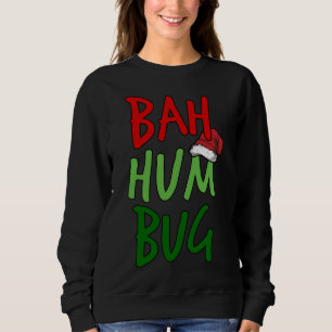 Bah Humbug Christmas Santa Hat Anti-Christmas Sweatshirt