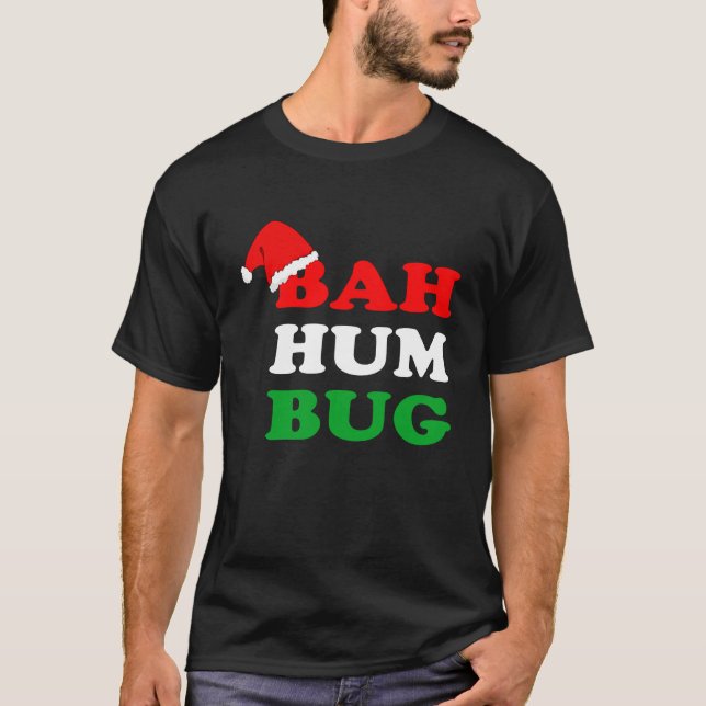 Bah Humbug  Christmas Santa Hat Bah Hum Bug T-Shirt (Front)