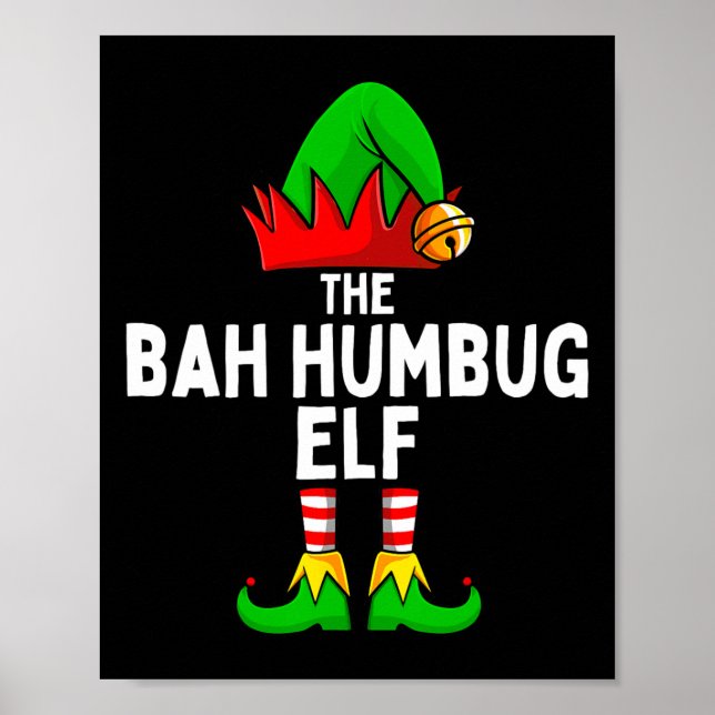 Bah Humbug Elf Matching Family Christmas  Poster (Front)