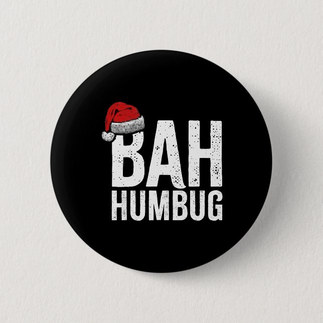 Bah Humbug. Fun Sarcastic Anti Christmas holidays  6 Cm Round Badge (Front)