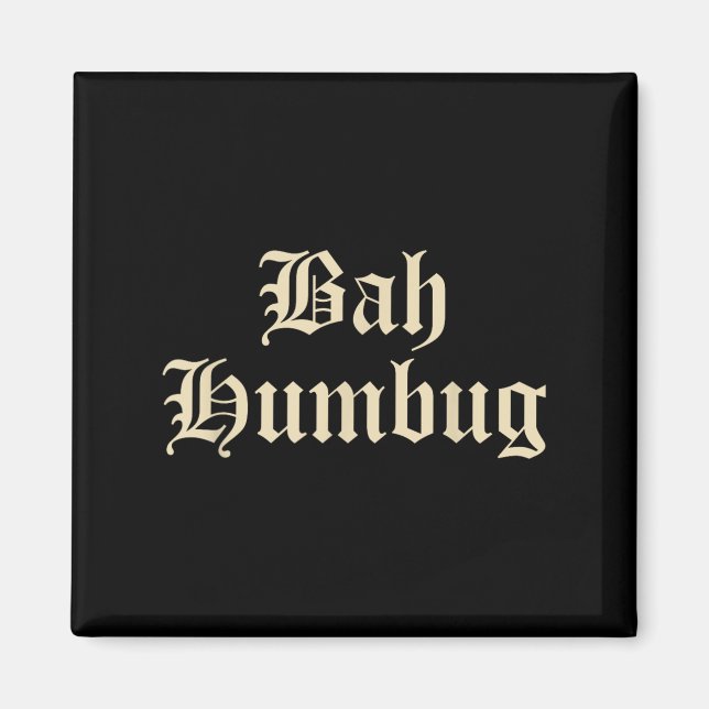 Bah Humbug - Funny Alternative Mpy Christmas Fun D Magnet (Front)
