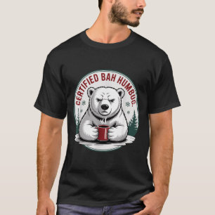Bah Humbug Funny Christmas Lar Bear Sarcastic Holi T-Shirt