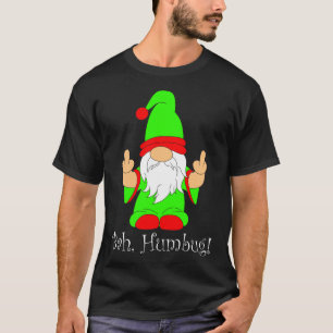 Bah Humbug, Funny Grumpy Christmas Scrooge Gnome T-Shirt