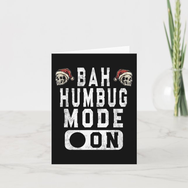 Bah Humbug Mode On - Fun Christmas Grumpy Attitude Card (Front)