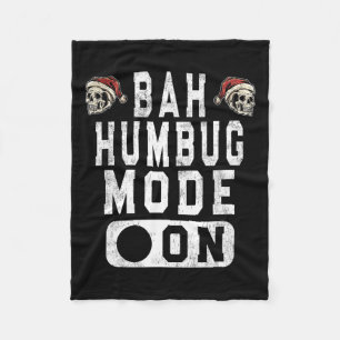 Bah Humbug Mode On - Fun Christmas Grumpy Attitude Fleece Blanket