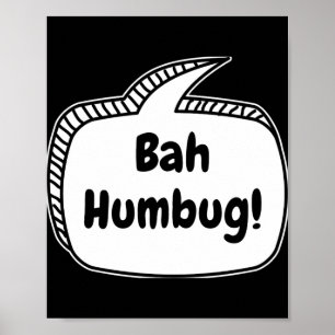 Bah Humbug Speech Bubble T Shirt  Poster