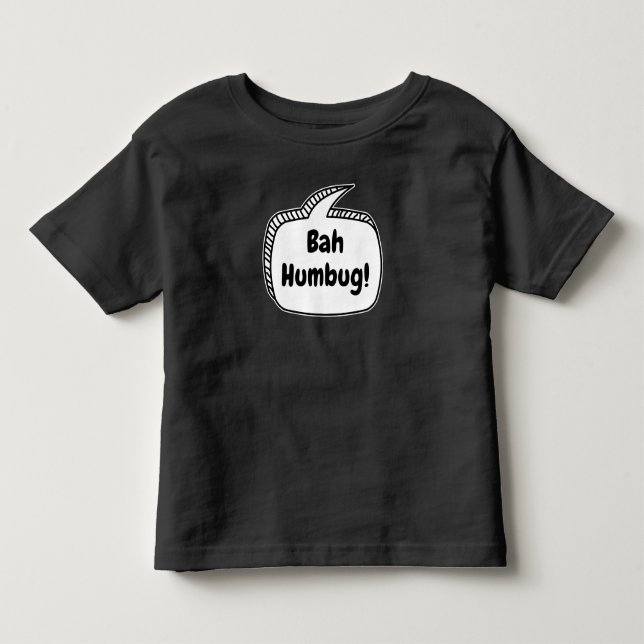 Bah Humbug! Speech Bubble Toddler T-Shirt (Front)