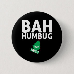 Bah Humbug Xmas Stinks Funny Anti Christmas Grumpy 6 Cm Round Badge