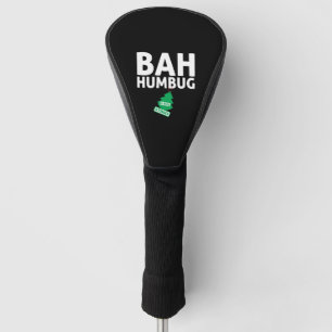 Bah Humbug Xmas Stinks Funny Anti Christmas Grumpy Golf Head Cover