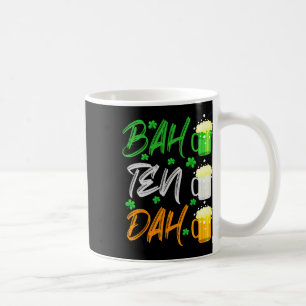 Bah Ten Dah Bartender Bartending Beer Lover St Pat Coffee Mug