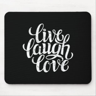 Bahaas Tee Live Laugh Love Inspiration Quotes Grap Mouse Pad
